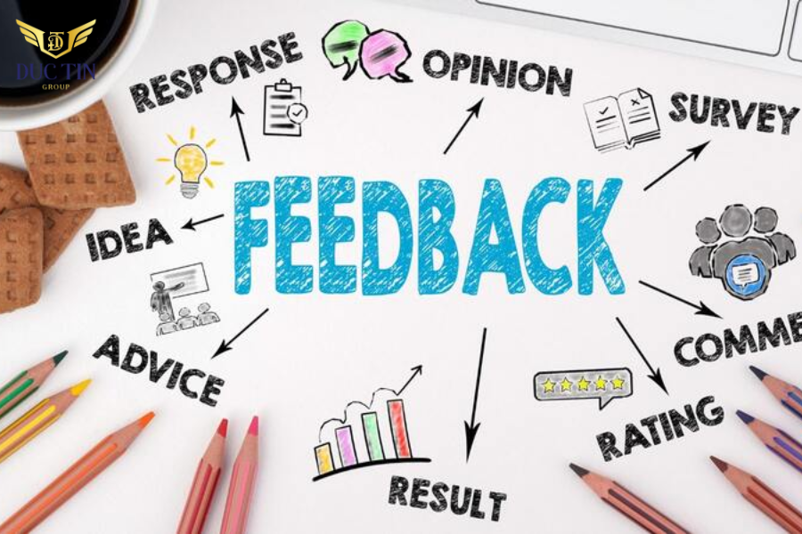 Feedback là những phản hồi hay đánh giá góp ý về một vấn đề nào đó