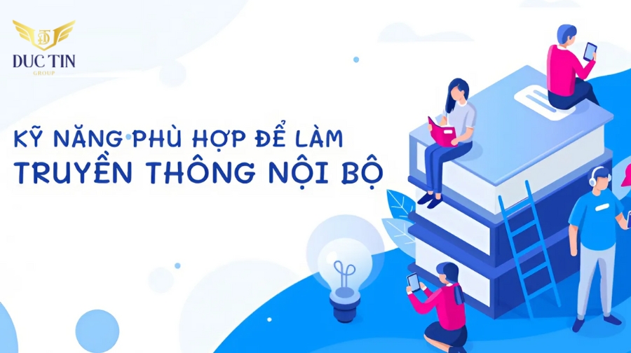 Những kỹ năng cần có của người làm truyền thông nội bộ