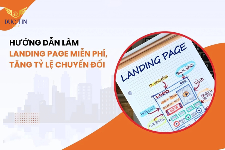 Hướng dẫn các bước làm landing page hiệu quả